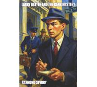 Larry Dexter and the Bank Mystery