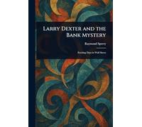 Larry Dexter and the Bank Mystery