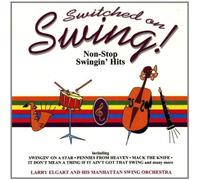 Larry Elgart And His Manhattan Swing Orchestra - Switched on Swing:Non