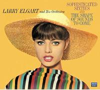 Larry Elgart - Sophisticated Sixties + The Shape of Sounds to Come (2 LP on 1 CD)