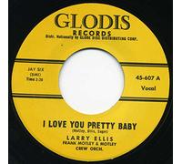 Larry Ellis / Al Garris - ELLIS / Al Garris, Larry I Love You Pretty Baby / That's All 45rpm
