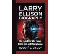 LARRY ELLISON BIOGRAPHY: The Tech Titan Who Turned Oracle Into an AI Powerhouse