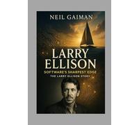 Larry Ellison Memoir: Software's Sharpest Edge: The Larry Ellison Story`