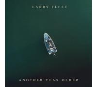 Larry Fleet – Another Year Older – Vinilo – Importación USA – Alive AG