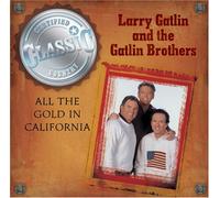 Larry Gatlin & the Gatlin Brot - All the Gold in California
