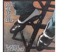 Larry Howard - Bright Side Of The Blues [Import anglais]