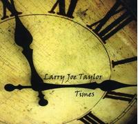 Larry Joe Taylor - Times