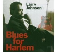 LARRY JOHNSON - BLUES FOR HARLEM