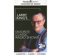 Larry King's Favorite Classic Radio Shows (Legends of Radio)