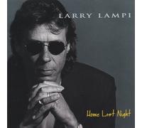 Larry Lampi - Home Last Night