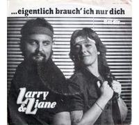 Larry & Liane - Eigentlich brauch' ich nur dich (1985) / Vinyl single [Vinyl-Single 7'']