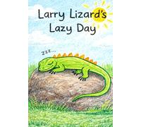 Larry Lizard's Lazy Day: A Story About the Letter L (Little Letters, Big Adventures)