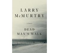 Dead Man's Walk – Novela (Lonesome Dove)