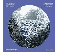 Larry Ochs & Aram Shelton Quartet - Continental Drift