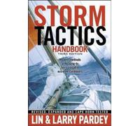 Storm Tactics Handbook: Modern Methods of Heaving-To for Survival in Extreme Conditions
