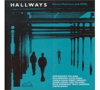 Larry Polansky, Phil Burk, David Fuqua, John Bischoff, David Rosenboom, Nick Didkovsky, Carter Scholz, Jeanne Parson, Robert Marsanyi - HALLWAYS: 11 Musicians and HMSL (US Import)