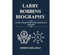Larry Robbins Biography: A Journey Through Wealth, Family, and the Power of Giving Back