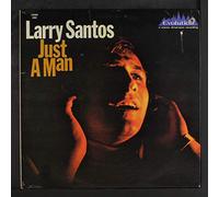 LARRY SANTOS - just a man