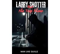 Larry Shotter and the Trap Phone (Larry Shotter The Chronicles of the Hood)