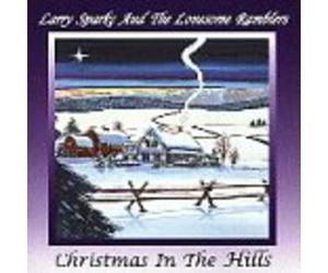 Larry Sparks & Lonesome Ramble - Christmas in the Hills