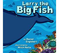 Larry the Big Fish