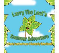 Larry The Leaf's Summer Adventure