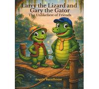 Larry the Lizard and Gary the Gator: The Unlikeliest of Friends: 3 (Adventures of Sassy & Friends)