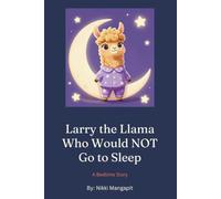 Larry the Llama Who Would not Go to Sleep