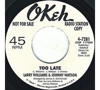 Larry Williams & Johnny Watson - Too Late b/w A Quitter Never Wins