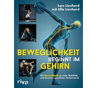 Lars Lienhard Beweglichkeit beginnt im Gehirn: Mit Neuroathletik z (Tapa blanda)