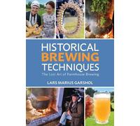 Lars Marius Garsho Historical Brewing Technique (Tapa blanda) (Importación USA)