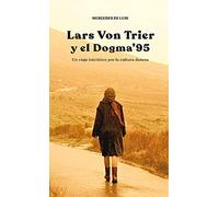 Lars von Trier y el Dogma 95: Un viaje iniciático por la cultura danesa (Imágenes)