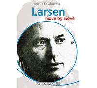 Larsen: Move by Move (Everyman Chess)