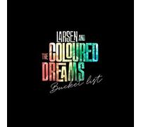 Larsen & The Coloured Dreams - Bucket List [Vinilo]