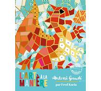 L'art à la manière d'Antoni Gaudi: Etui avec 4 tableaux à décorer et 6 planches d'autocollants