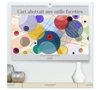 L'art abstrait aux mille facettes (Calendrier mural 2026 DIN A2 vertical) calendrier de bureau: Ce calendrier va vous permettre de vous immerger dans l'univers fascinant de l'art abstrait.