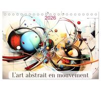 L'art abstrait en mouvement (Calendrier de bureau 2026 DIN A5 vertical), CALVENDO calendrier mensuel: Un voyage visuel à travers l'art abstrait contemporain.