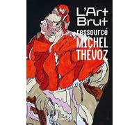 L'Art Brut Ressourcé