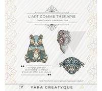 L'art comme thérapie - Carnet créatif d'introspection: Un voyage guidé de reconnexion à son intérieur à travers les formes et les couleurs - Version ... vers soi à travers l'expression créative)