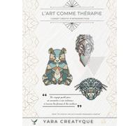 L'art comme thérapie - Carnet créatif d'introspection: Un voyage guidé de reconnexion à son intérieur à travers les formes et les couleurs - Version ... vers soi à travers l'expression créative)
