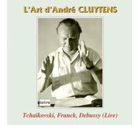 L'Art d'Andre Cluytens by Walter Gieseking, Emil Gilels, Orchestre National de France, Andre Cluytens