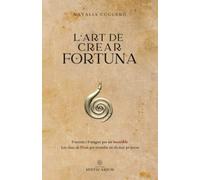 L'ART DE CREAR FORTUNA: 9 secrets I 9 magi's per ser increïble