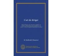 L'art de diriger (Vol-1): Richard Wagner et la "Neuvième symphonie" de Beethoven. Hans Richter et la symphonie en "ut" mineur. L'idylle de Siegfried. Interpretation et tradition