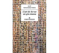 L'art de fer-ne un gra massa: Una història cultural de la saforologia, a partir de l’obra d’Oriol Vilanova: 54 (Llibres Anagrama)