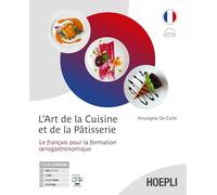 L'art de la cuisine et de la pâtisserie. Le français pour la formation œnogastronomique. Per gli Ist. professionali. Con e-book. Con espansione online