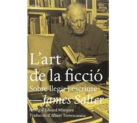 L'art de la ficció: Sobre llegir i escriure (ASSAIG)