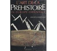 Lart De La Préhistoire En Europe Orientale (ebook)
