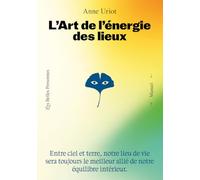 L'art de l'énergie des lieux