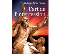 L'Art de L'intercession: 3 (Prier Avec Puissance)