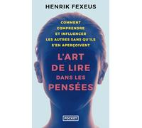 L'Art de lire dans les pensées: Les secrets du plus grand mentaliste suédois !